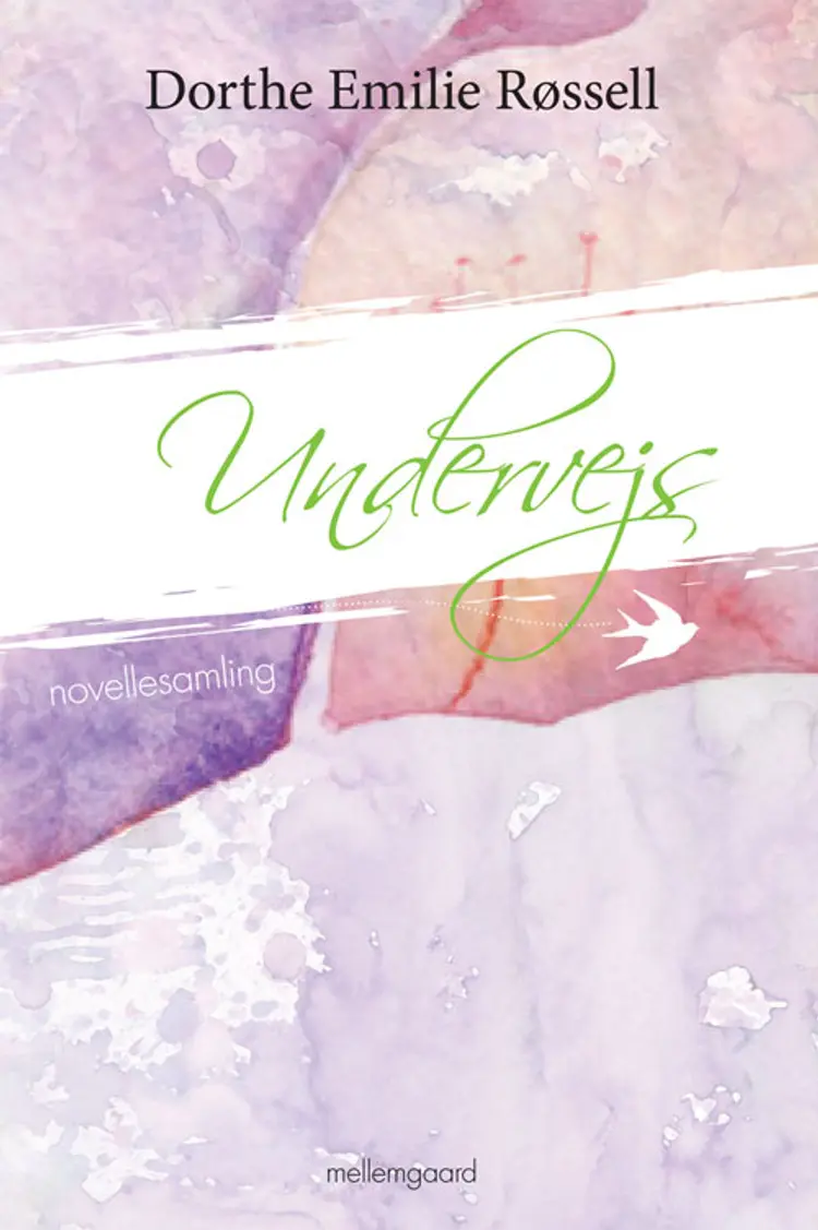 Undervejs af Dorthe Emilie Røssell