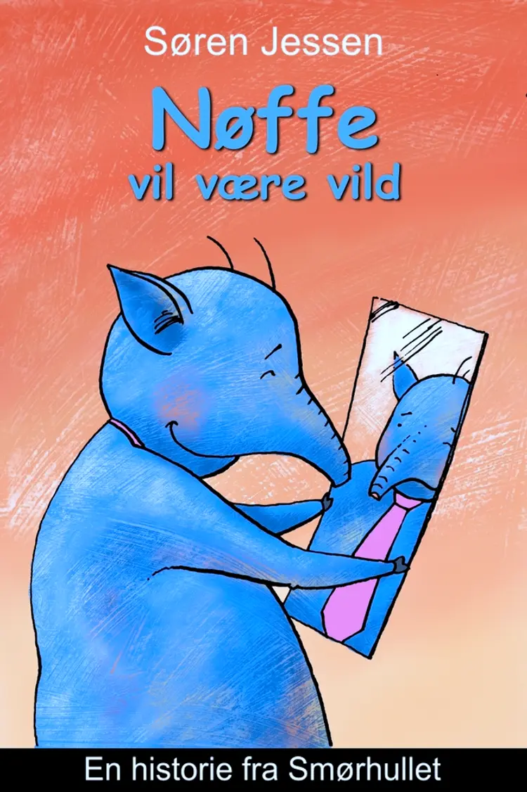 Nøffe vil være vild af Søren Jessen