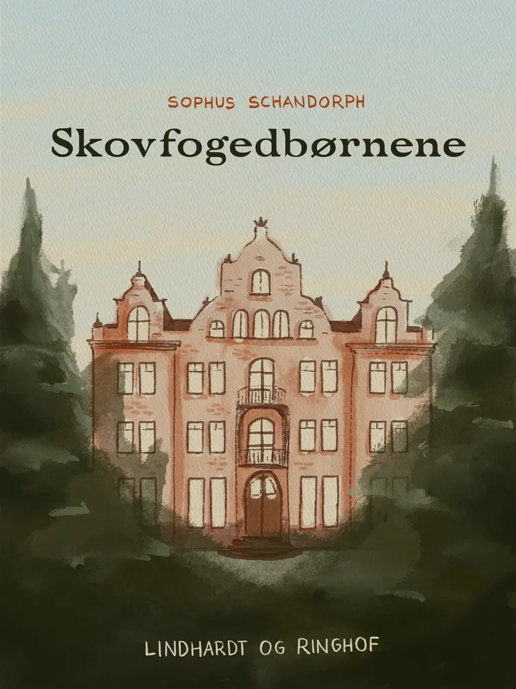 Skovfogedbørnene af Sophus Schandorph