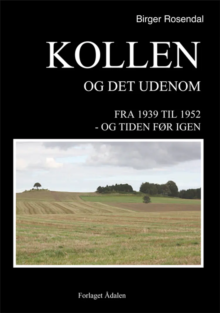 Kollen og det udenom af Birger Rosendal