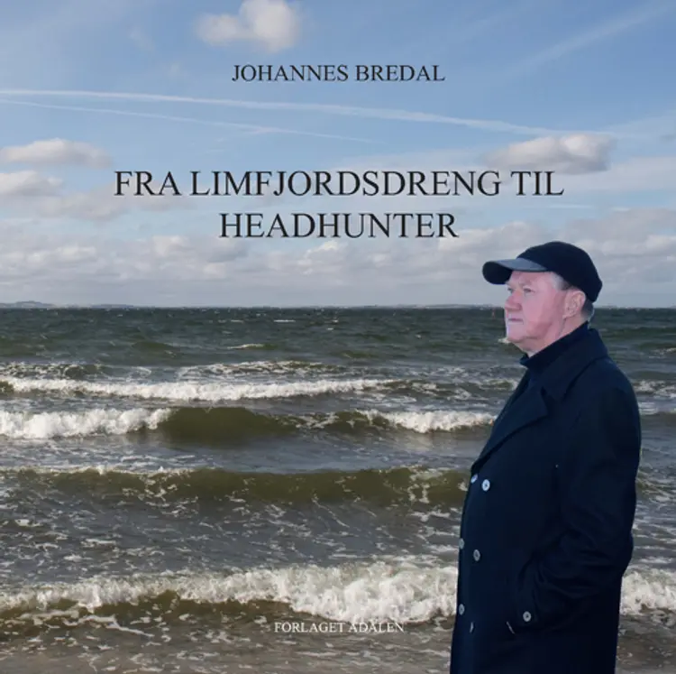 Fra Limfjordsdreng til Headhunter af Johannes Bredal