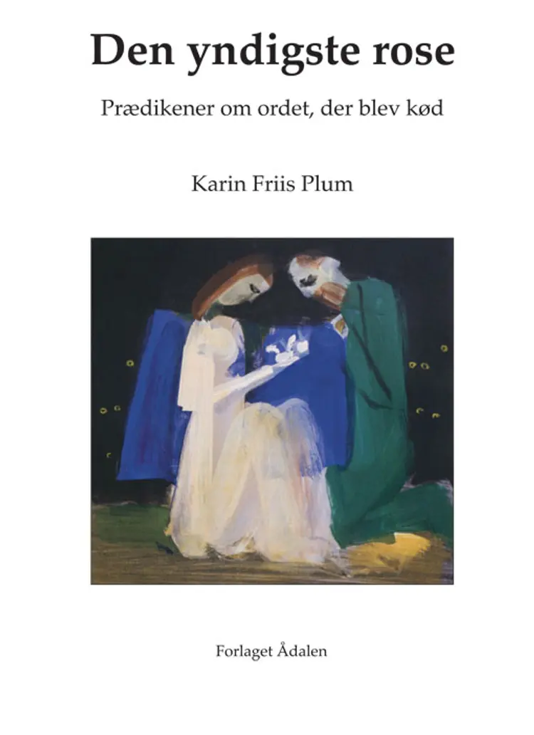 Den yndigste rose af Karin Friis Plum