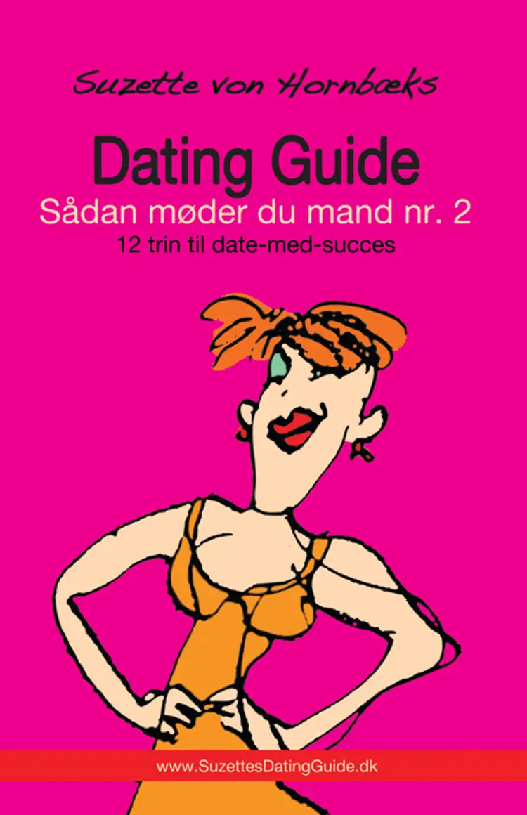 Suzettes dating guide - sådan møder du mand nr. 2 af Suzette von Hornbæk