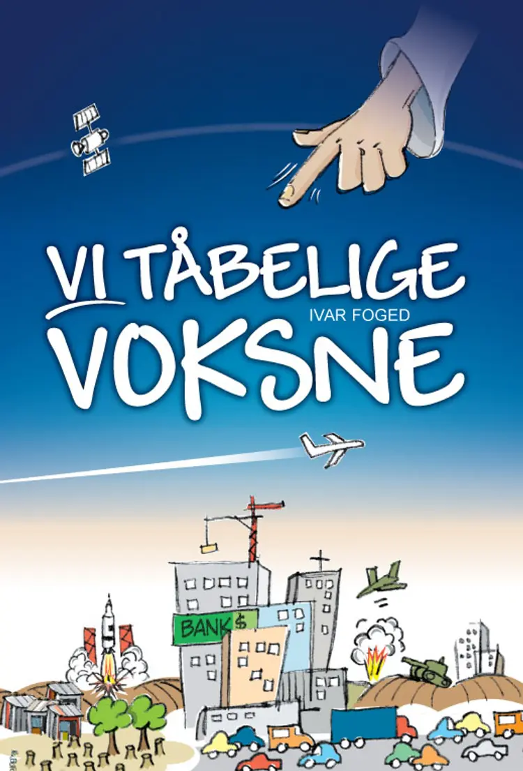 Vi tåbelige voksne af Ivar Foged