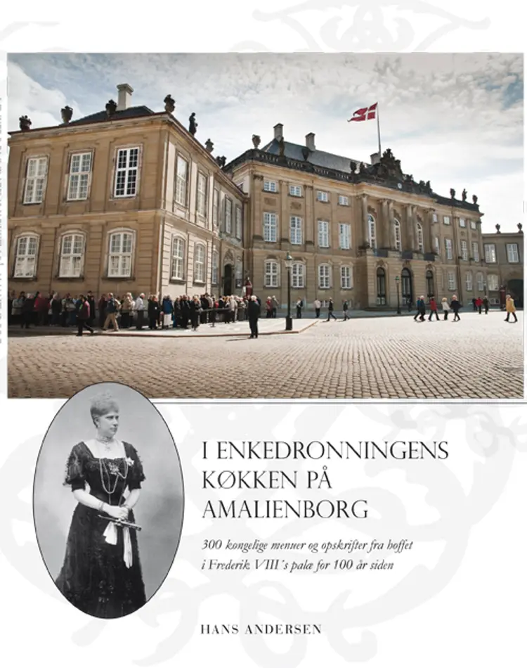 I enkedronningens køkken på Amalienborg af Hans Andersen