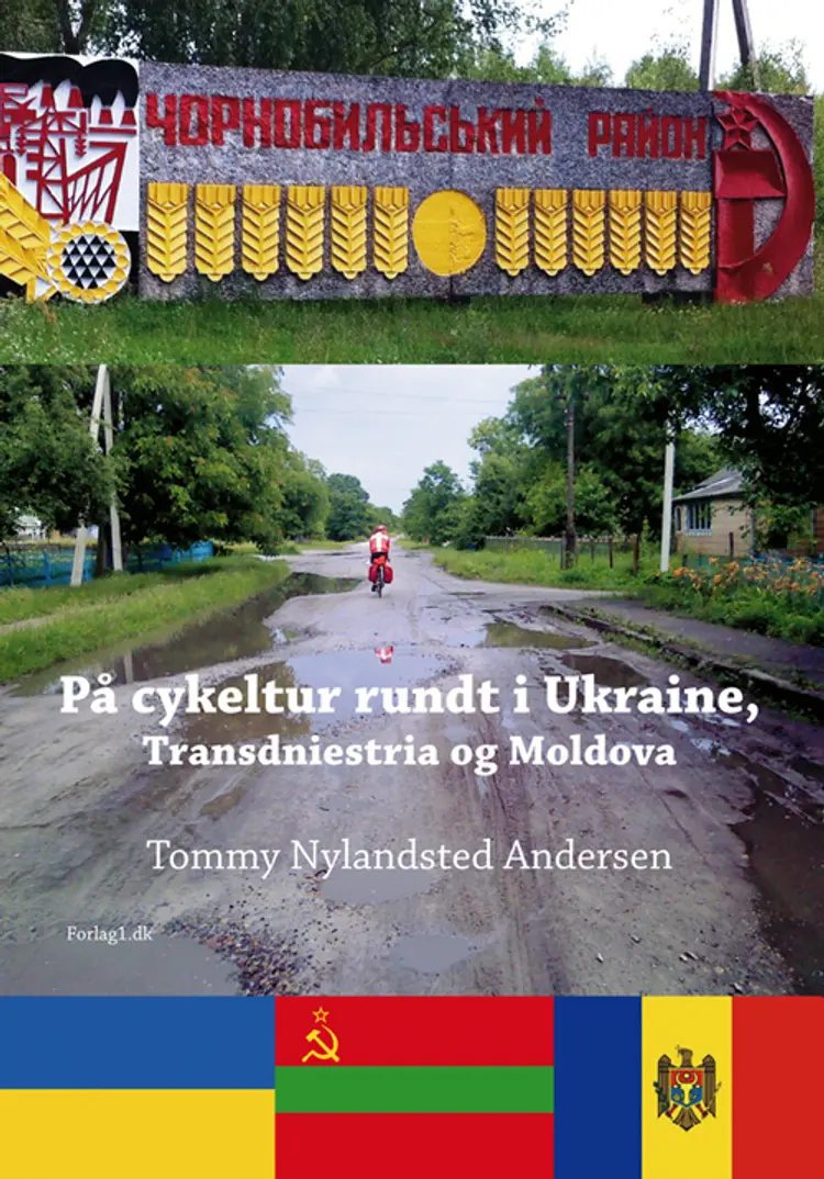 På cykeltur rundt i Ukraine, Transdniestria og Moldova af Tommy Andersen