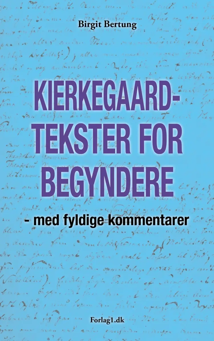 Kierkegaard-tekster for begyndere af Birgit Bertung