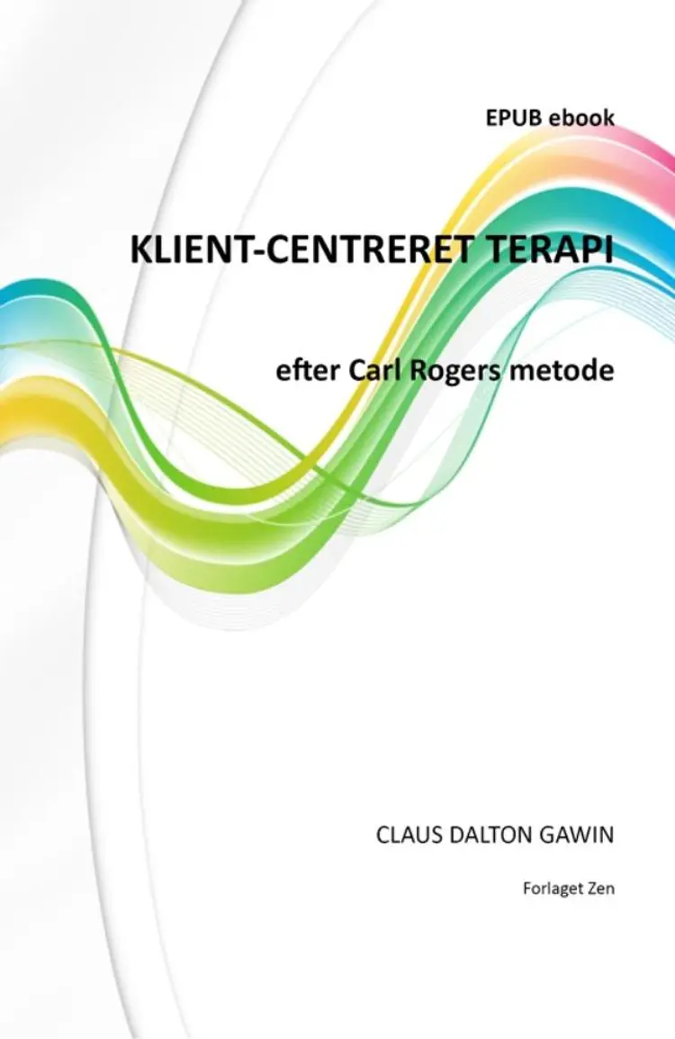 KLIENT-CENTRERET TERAPI efter Carl Rogers metode af Claus Dalton Gawin