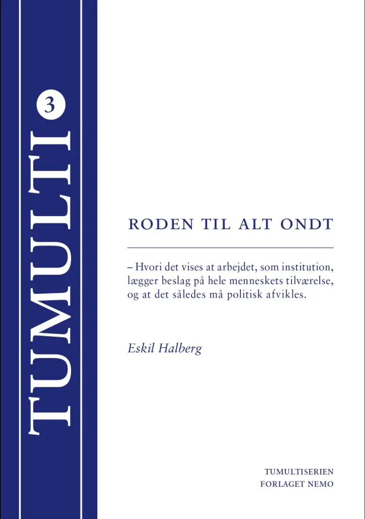 Roden til alt ondt af Eskil Halberg