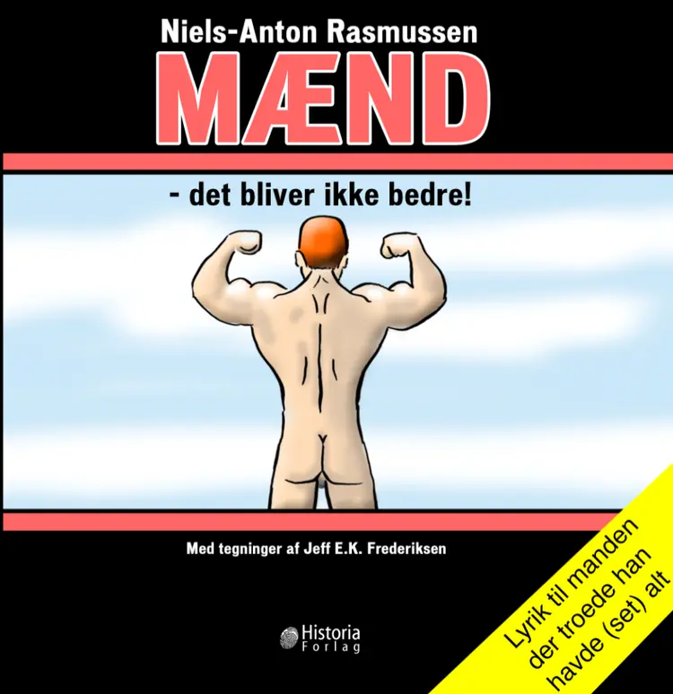 Mænd - det bliver ikke bedre! af Niels-Anton Rasmussen