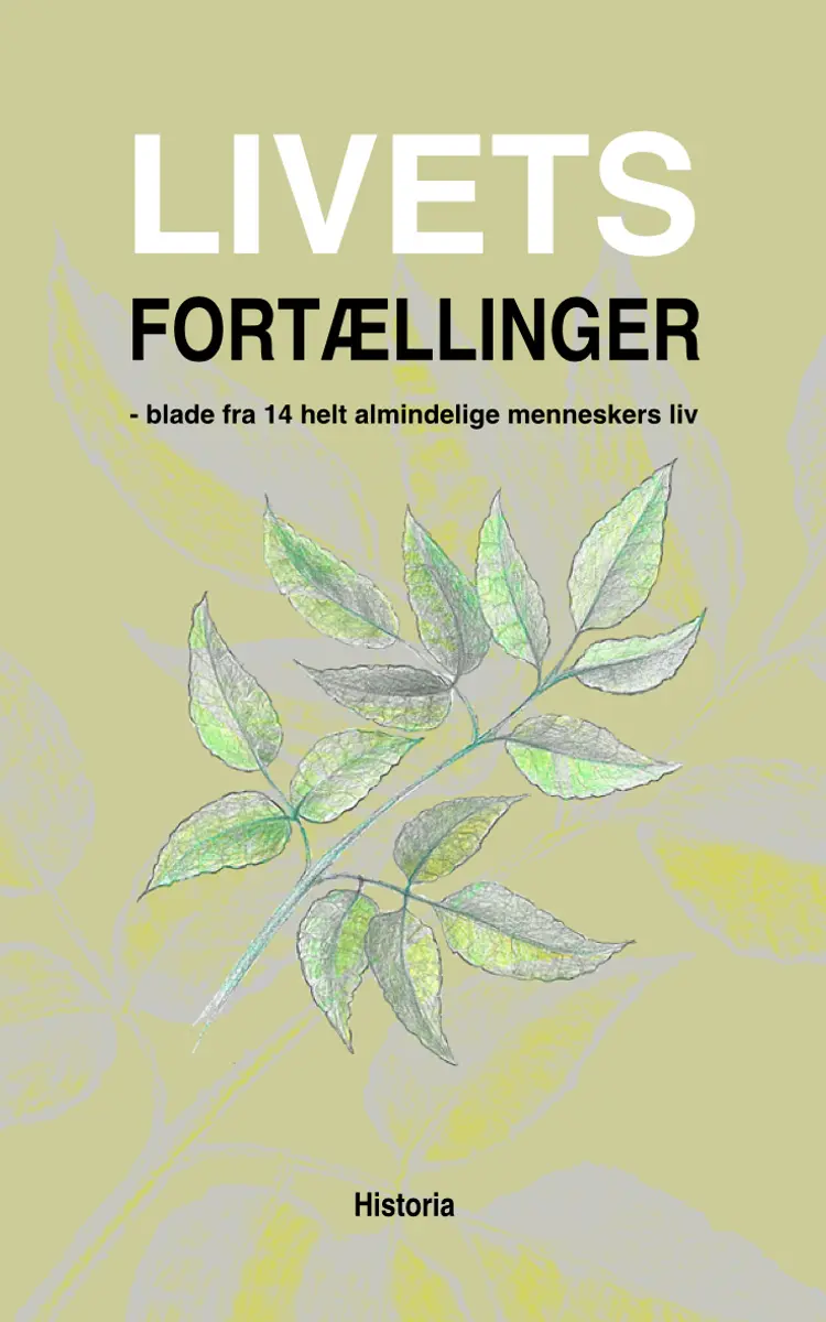 Livets Fortællinger af Grethe Holm Mortensen
