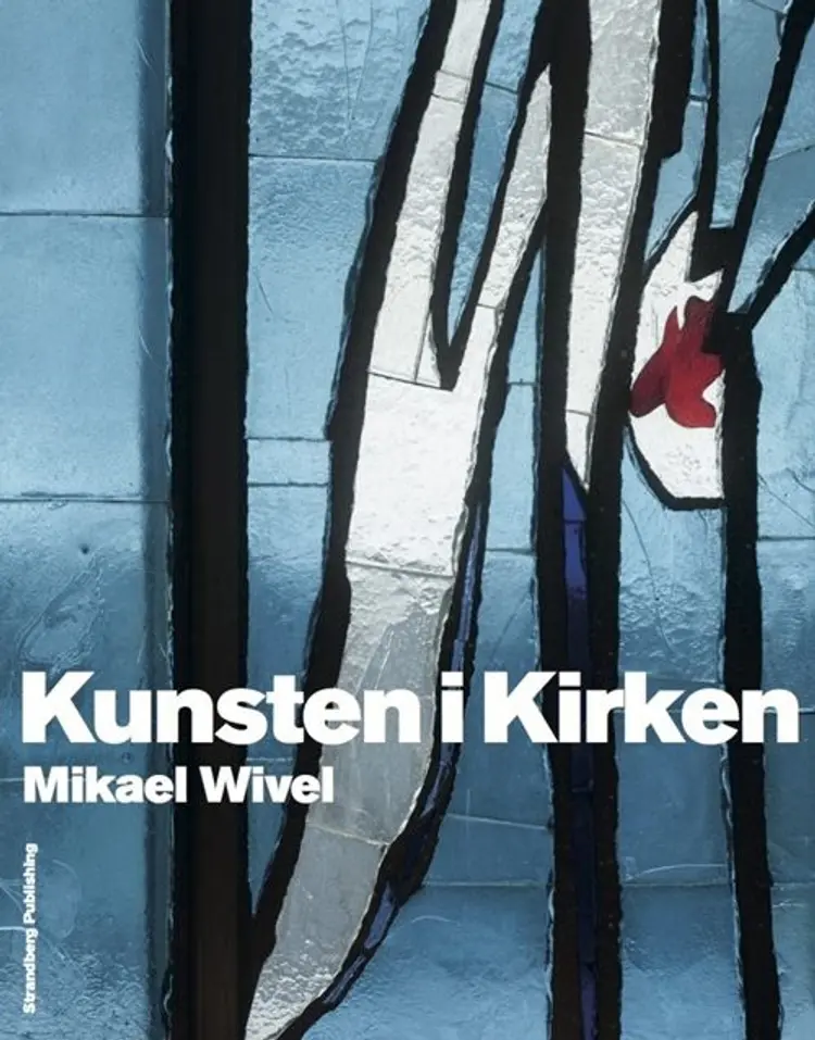 Kunsten i kirken af Mikael Wivel