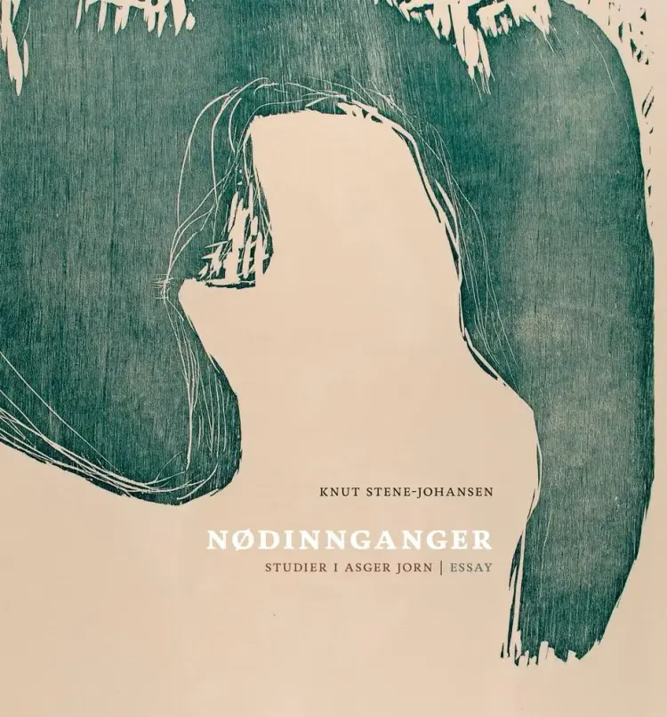 Nødinnganger - Studier i Asger Jorn af Knut Stene-Johansen