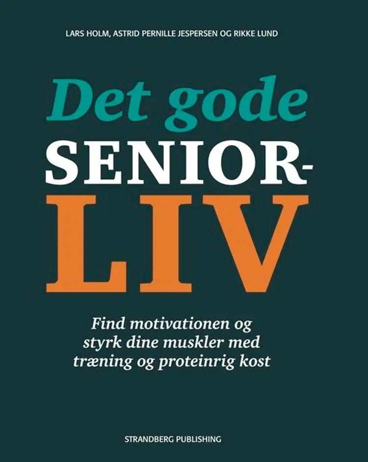 Det gode seniorliv af Hanne Rask