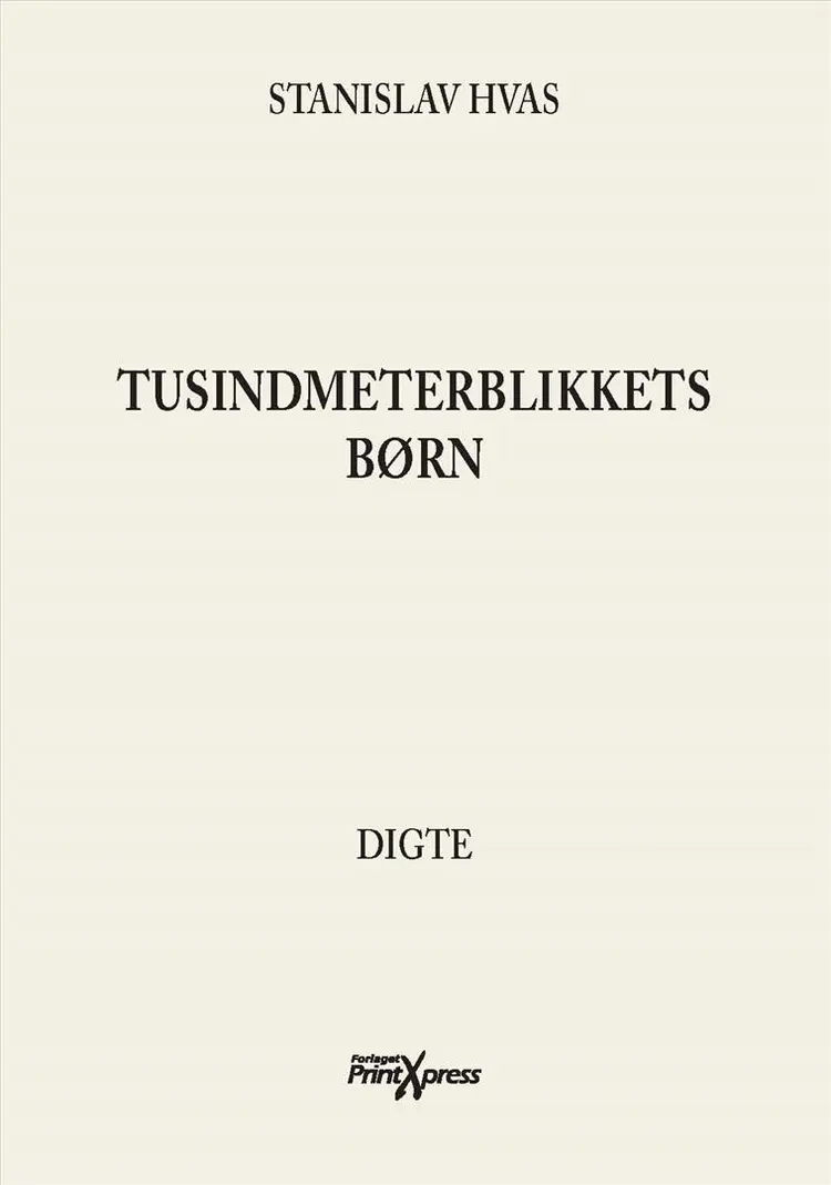Tusindmeterblikkets børn af Stanislav Hvas