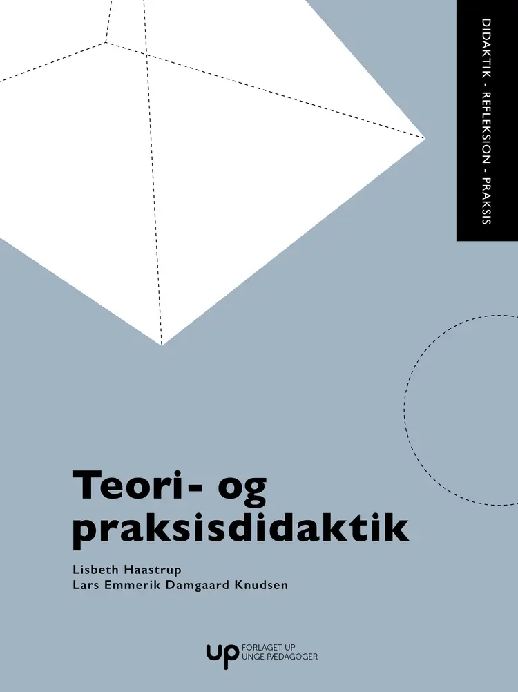 Teori- og praksisdidaktik af Lisbeth Haastrup
