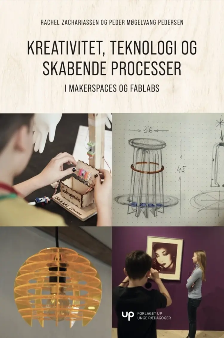 Kreativitet, teknologi og skabende processer af Rachel Zachariassen