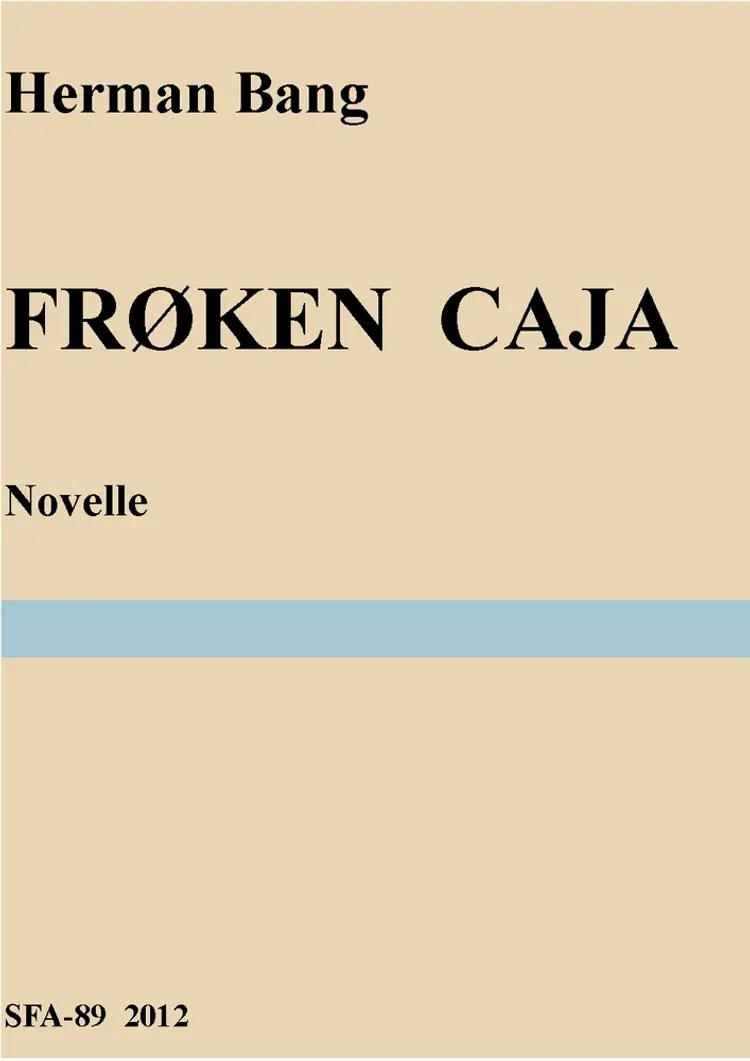 Frøken Caja af Herman Bang