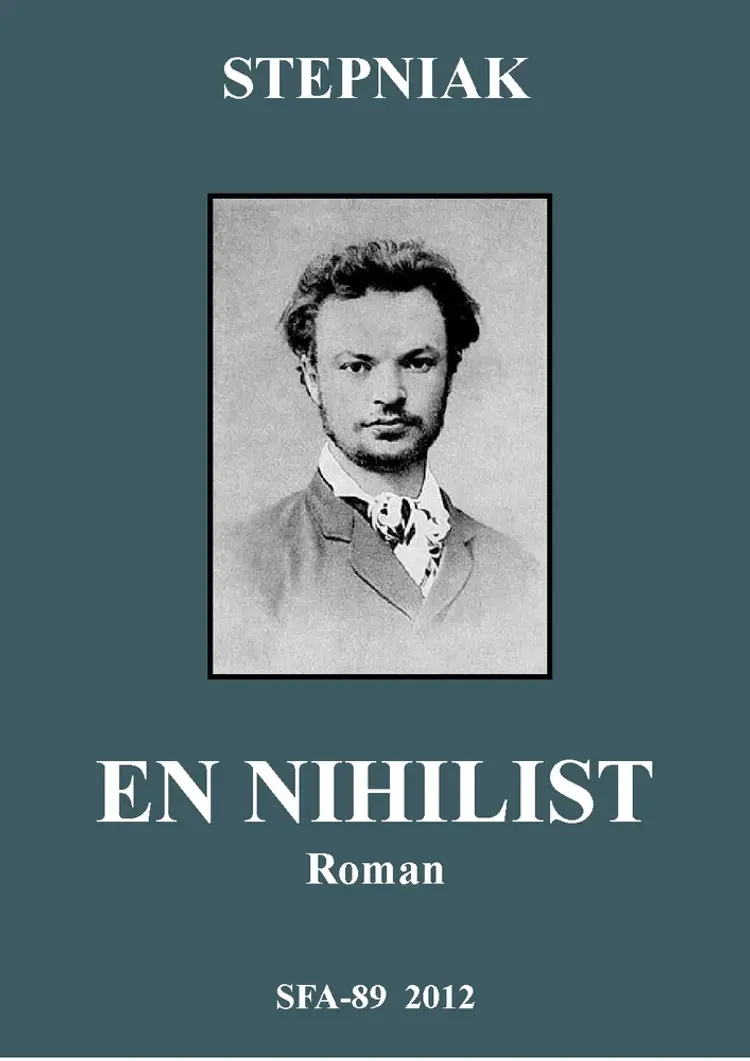 En Nihilist af Sergey Mikhaylovich Stepnyak-Kravchinsky