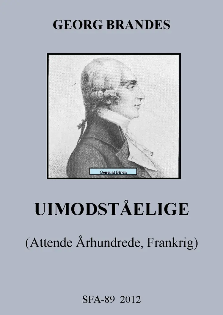 Uimodståelige af Georg Brandes
