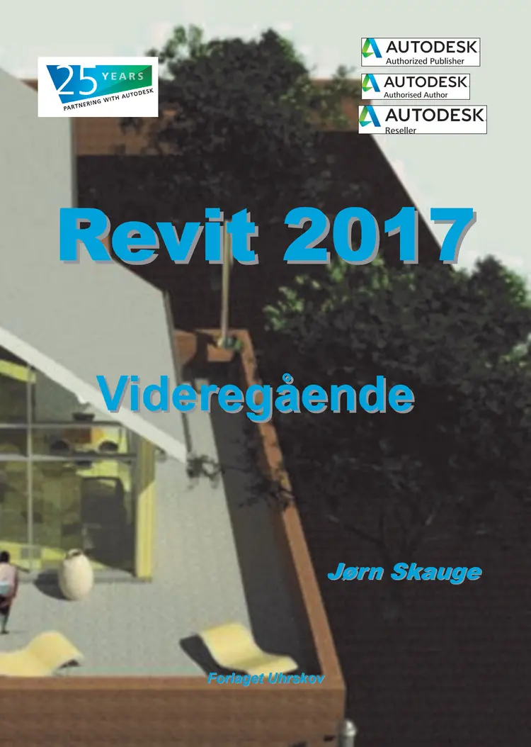 Revit 2017 - Videregående af Jørn Skauge