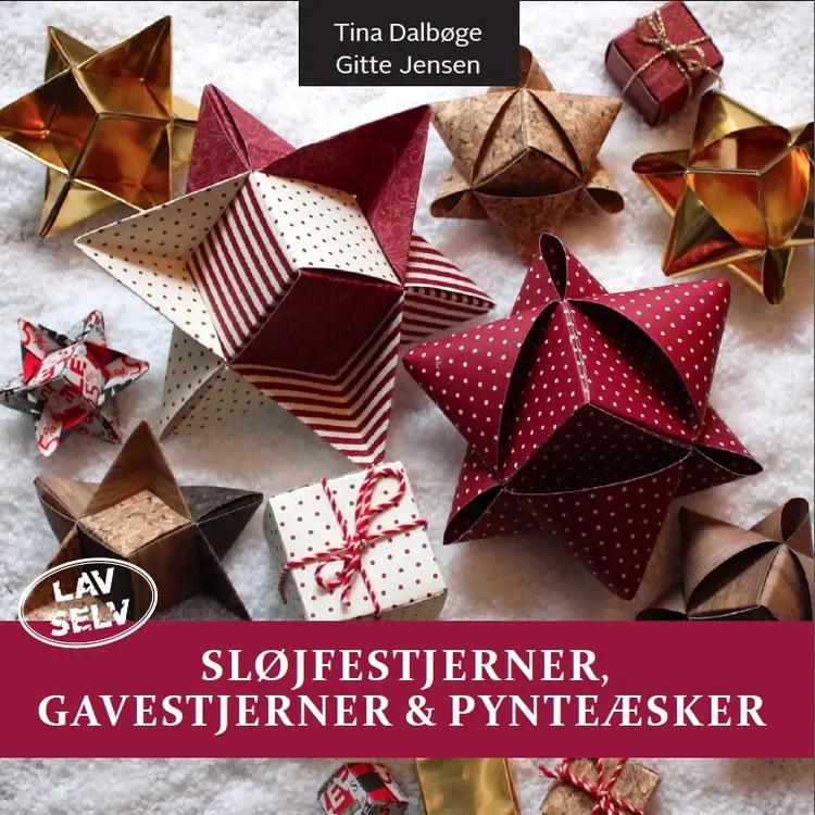 Sløjfestjerner, Gavestjerner & Pynteæsker af Tina Dalbøge