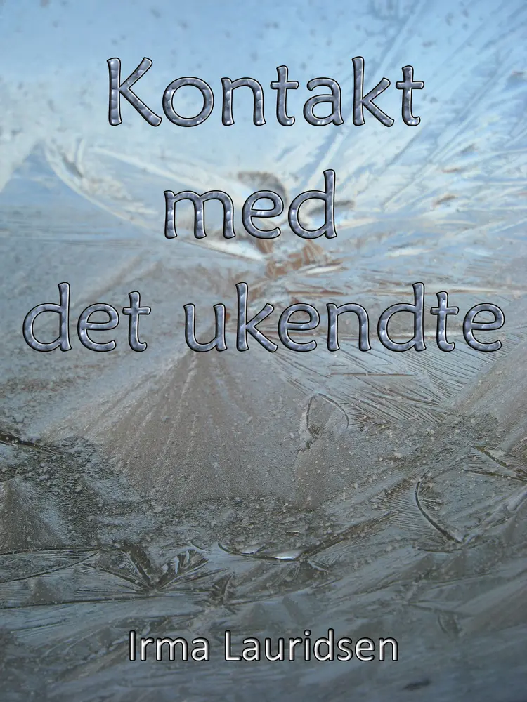 Kontakt med det ukendte af Irma Lauridsen