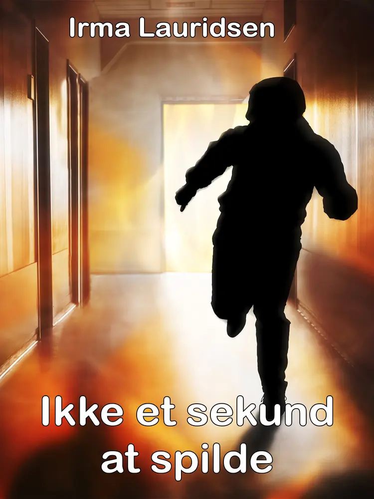 Ikke et sekund at spilde af Irma Lauridsen