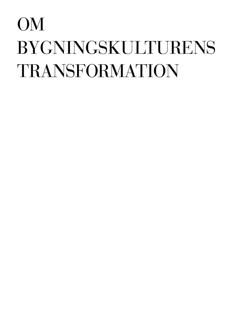 Om bygningskulturens transformation af Christoffer Harlang