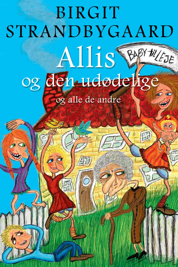 Allis og den udødelige og alle de andre af Birgit Strandbygaard