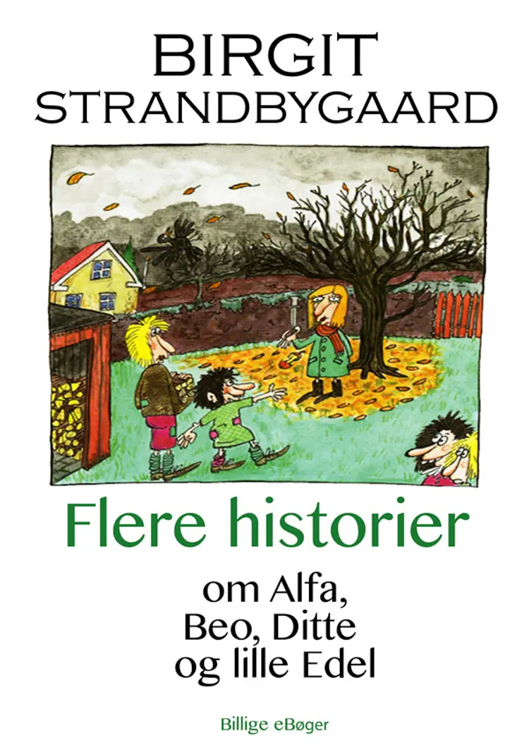 Flere historier om Alfa, Beo, Ditte og lille Edel af Birgit Strandbygaard