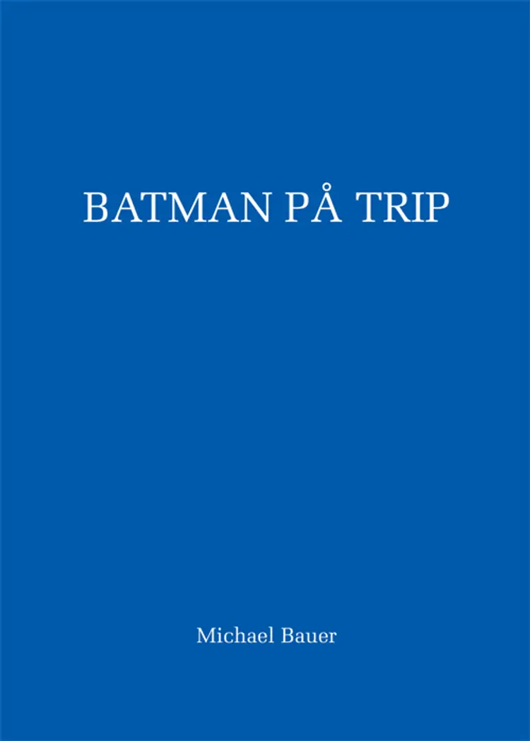 Batman på trip af Michael Bauer