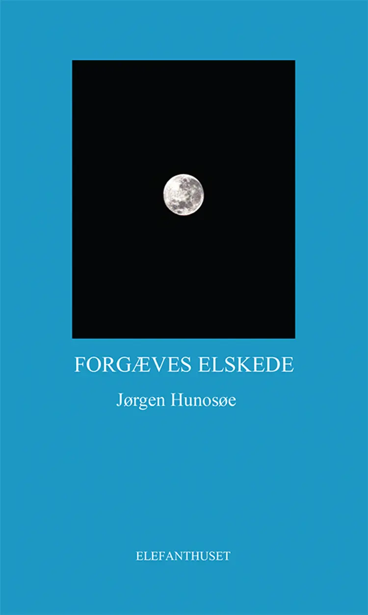 Forgæves elskede af Jørgen Hunosøe