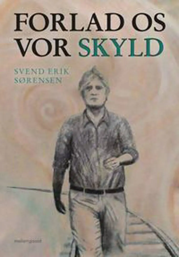 Forlad os vor skyld af Svend Erik Sørensen