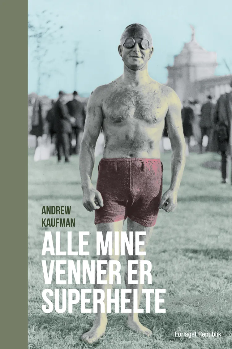 Alle mine venner er Superhelte af Andrew Kaufman