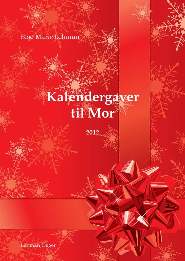 Kalendergaver til Mor 2012 af Else Marie Lehman
