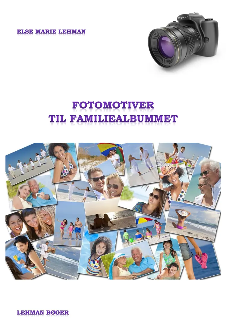 Fotomotiver til familiealbummet af Else Marie Lehman