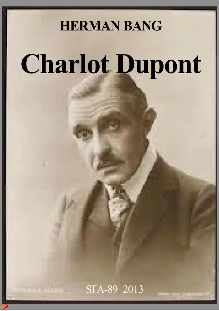 Charlot Dupont af Herman Bang