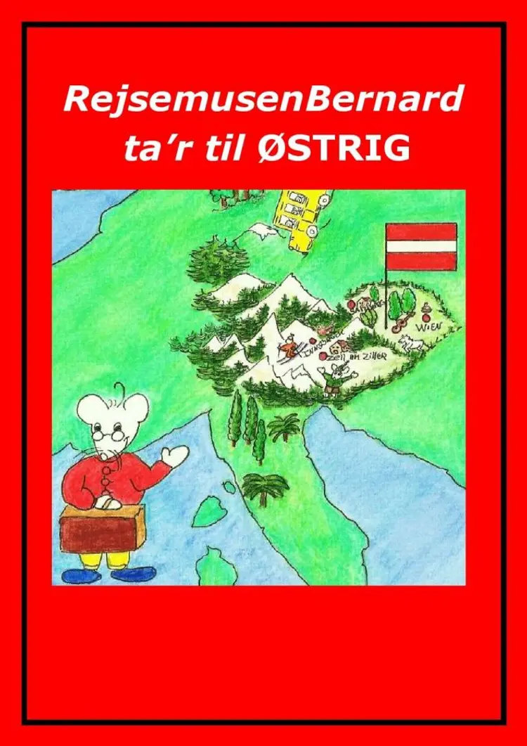 Rejsemusen Bernard ta'r til Østrig af Marian Frederiksen