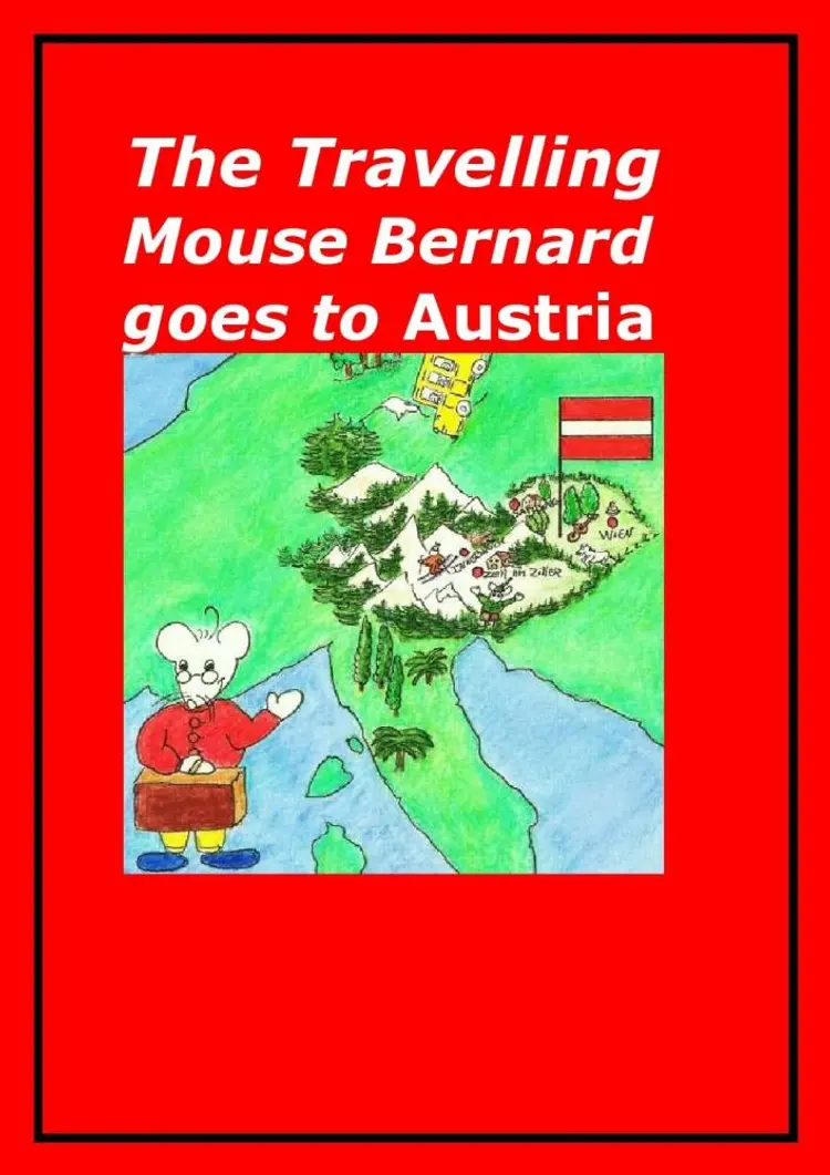 The Travelling Mouse Bernard goes to Austria af Marian Frederiksen