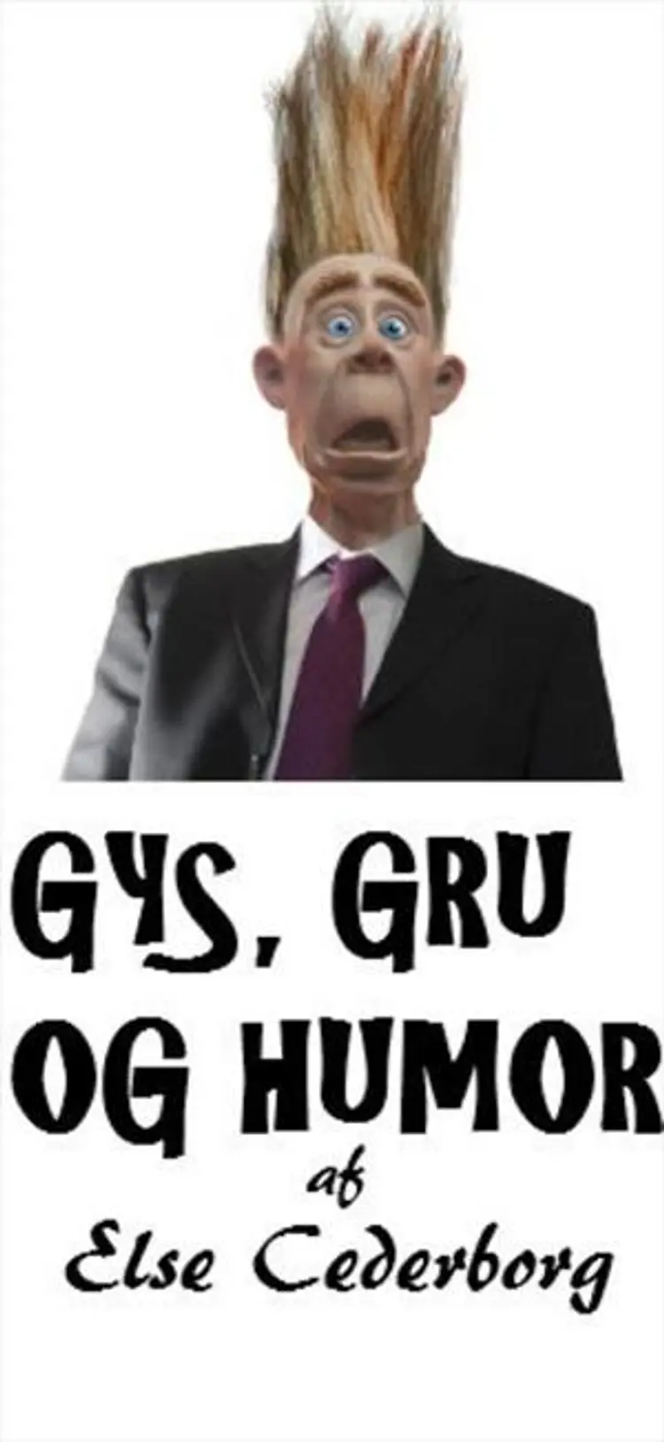 GYS, GRY OG HUMOR af Else Cederborg