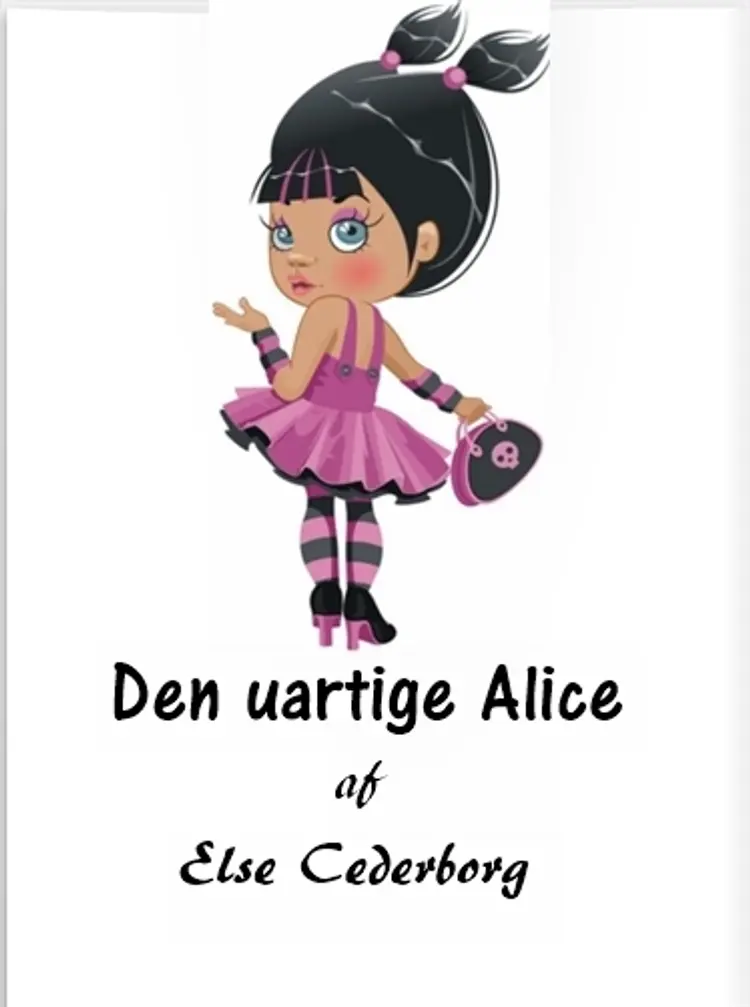 Den uartige Alice af Else Cederborg