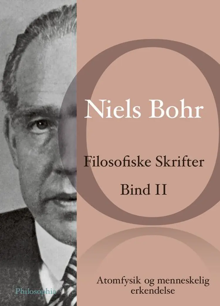 Filosofiske Skrifter Bind II af Niels Bohr