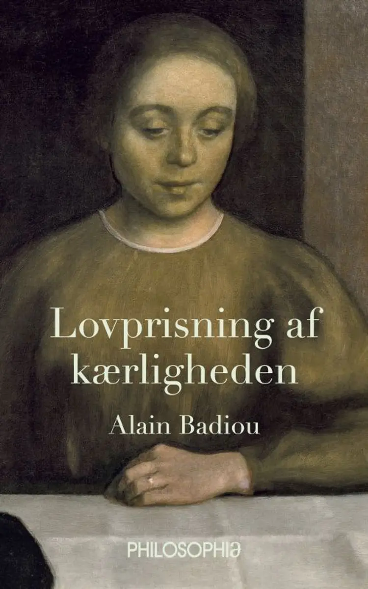Lovprisning af kærligheden af Alain Badiou