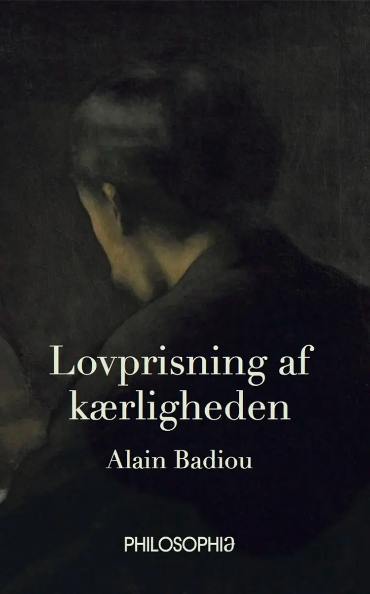 Lovprisning af kærligheden af Alain Badiou