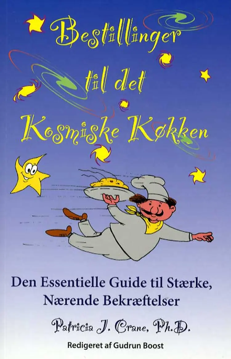 Bestillinger til det kosmiske køkken af Patricia Crane Phd.