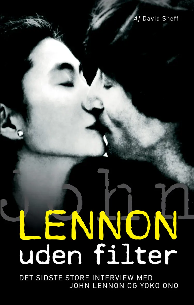 Lennon uden filter af David Sheff