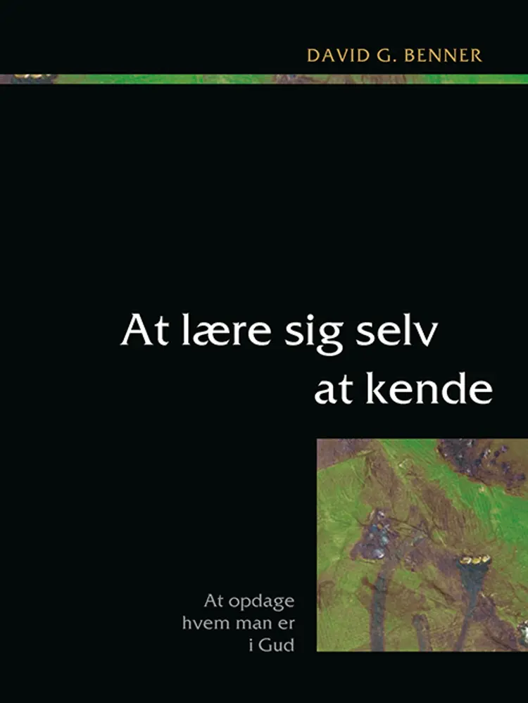 At lære sig selv at kende af David G. Benner