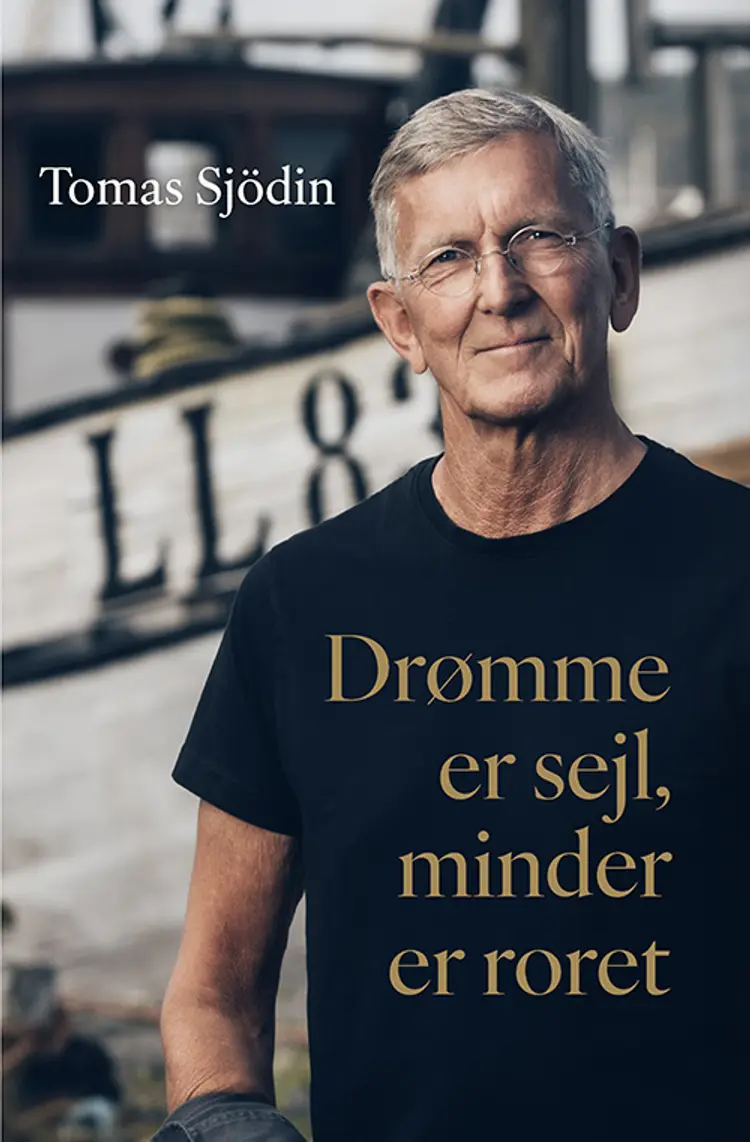 Drømme er sejl, minder er roret af Tomas Sjödin