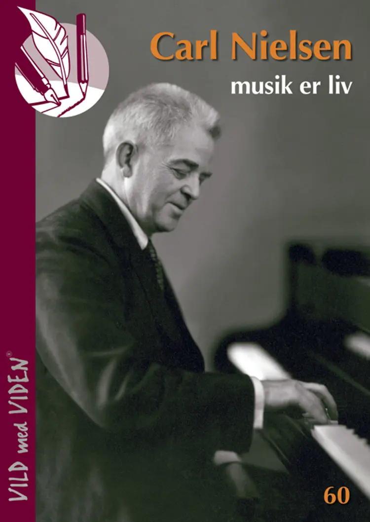 Carl Nielsen - musik er liv af Ida-Marie Vorre